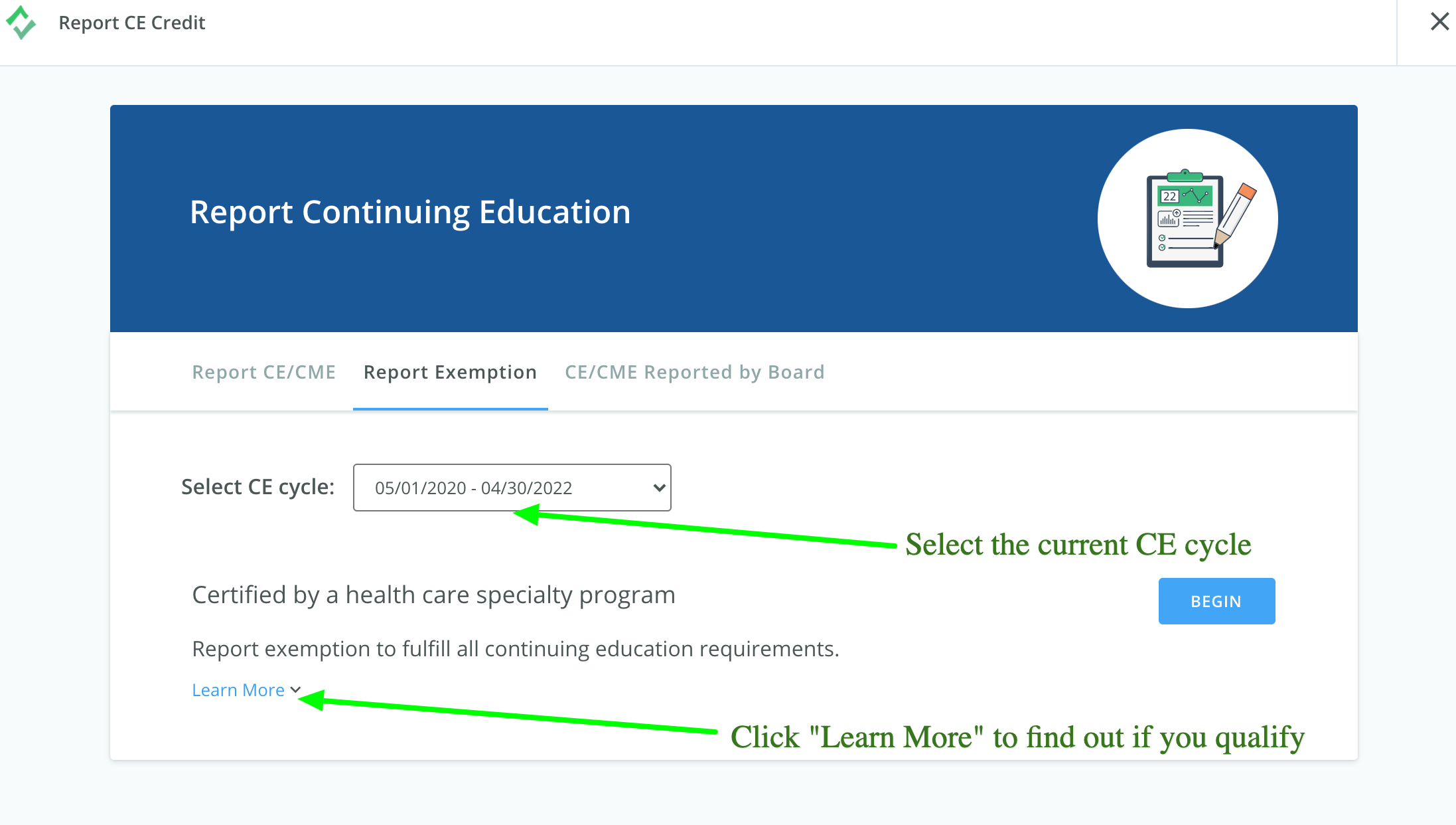 Screenshot of the Report Exemption page. An arrow points to the dropdown box where you can change the CE cycle dates. Another arrow points to a link that says Learn More.